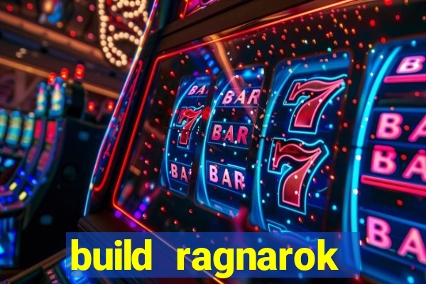 build ragnarok history reborn rag